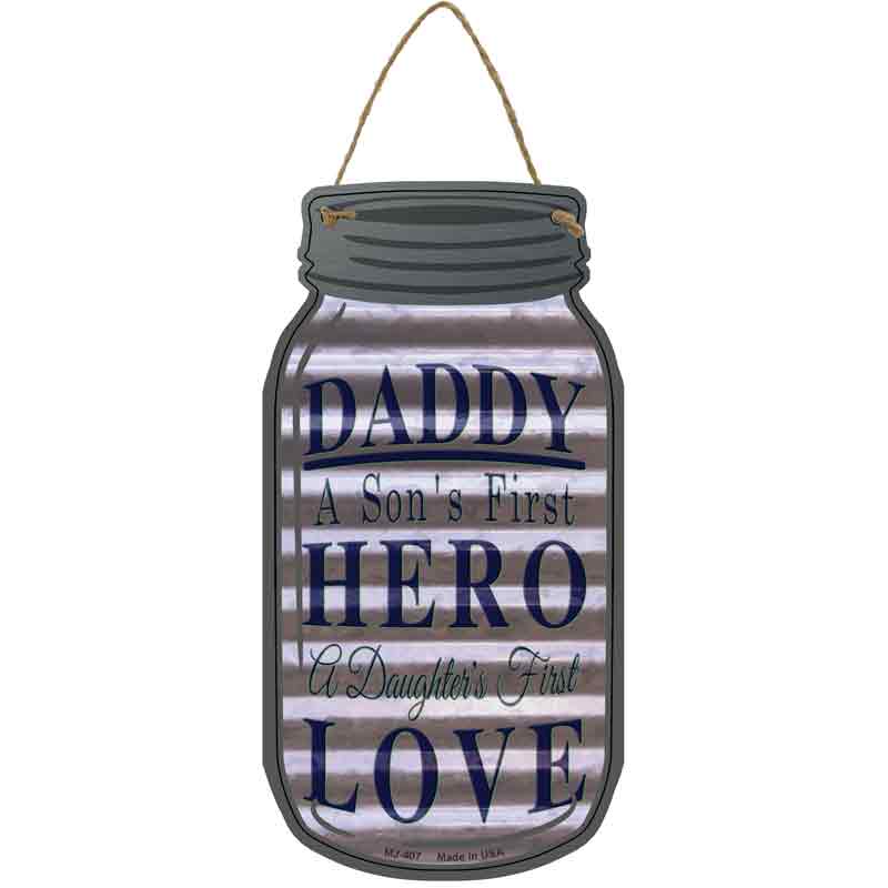 Daddy Son Daughter Hero Corrugated Wholesale Novelty Metal Mason Jar SIGN