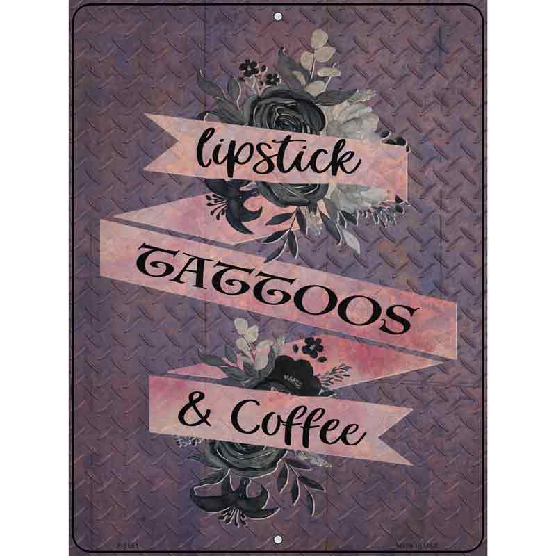 LIPSTICK Tattoos And Coffee Wholesale Novelty Metal Parking Sign