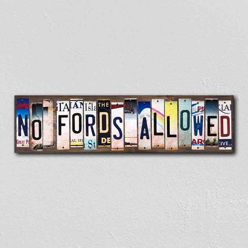 No Fords Allowed Wholesale Novelty License Plate Strips Wood SIGN