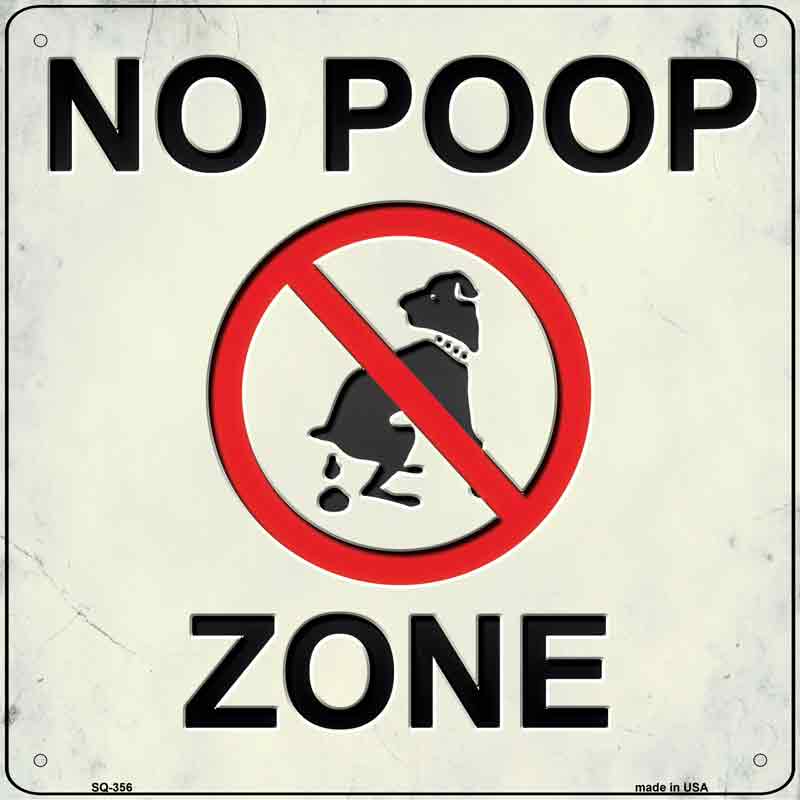 No Poop Zone Wholesale Novelty Square SIGN