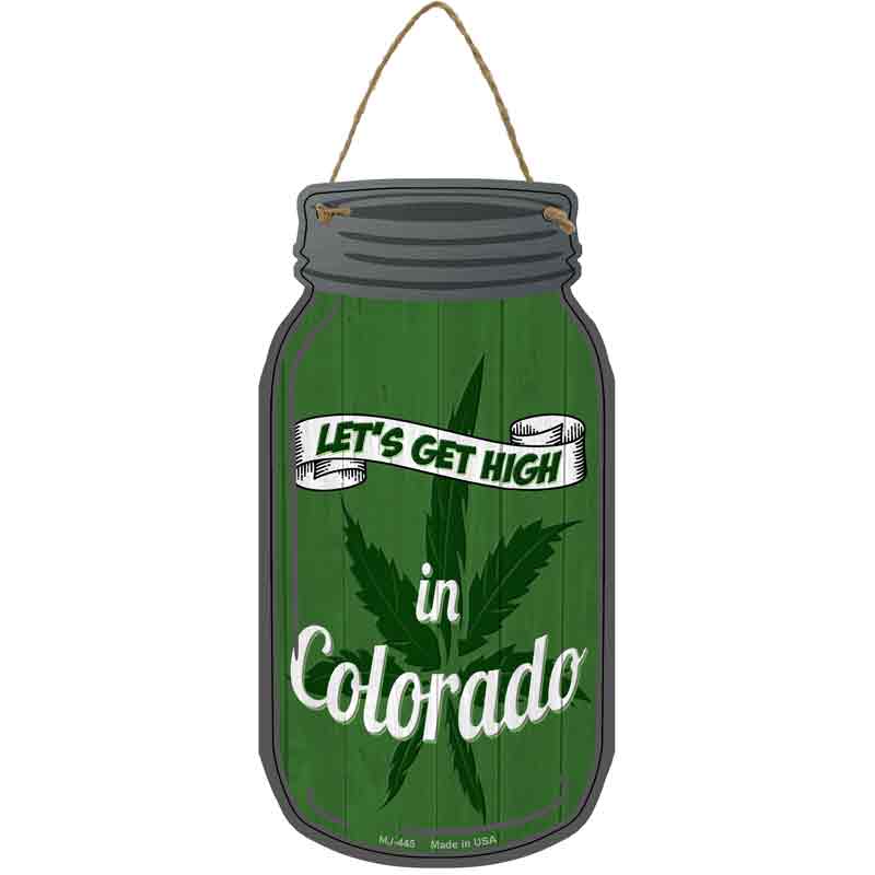 Get High Colorado Green Wholesale Novelty Metal Mason Jar SIGN