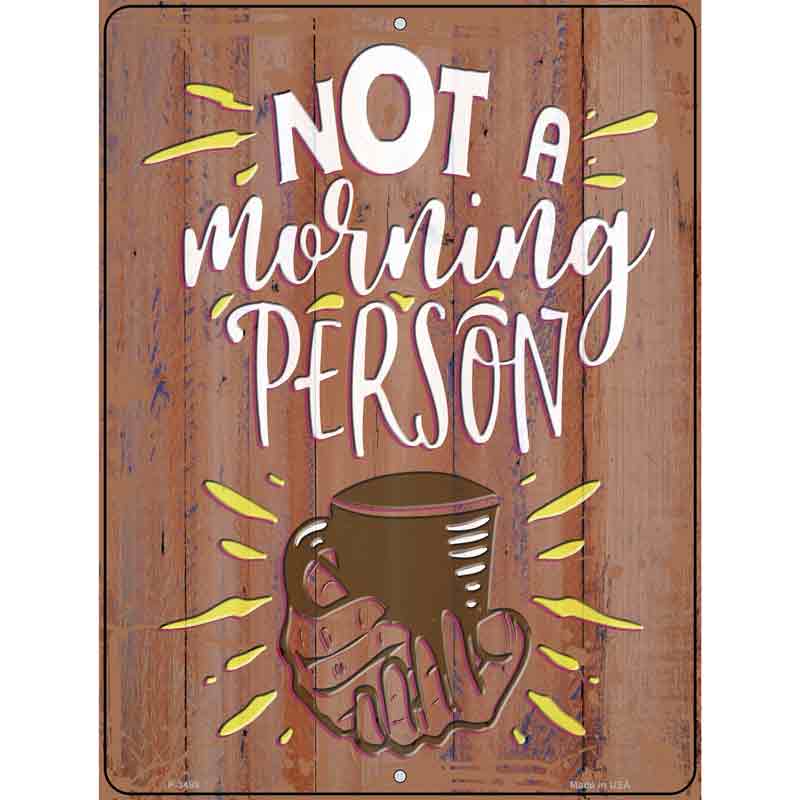 Not A Morning Person Wholesale Novelty Metal Parking SIGN