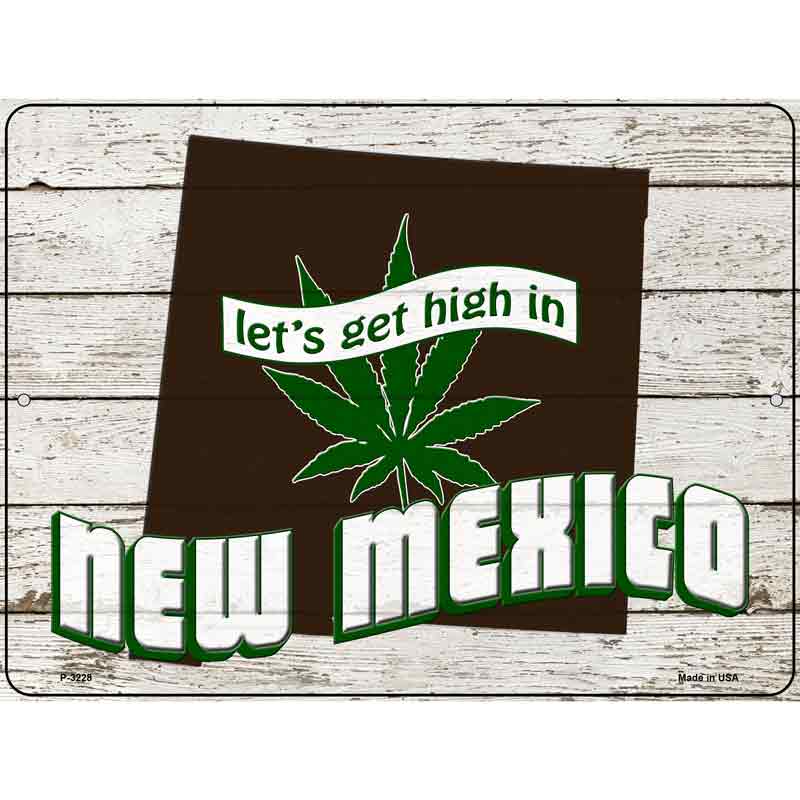 Get High In NEW Mexico Wholesale Novelty Metal Parking Sign