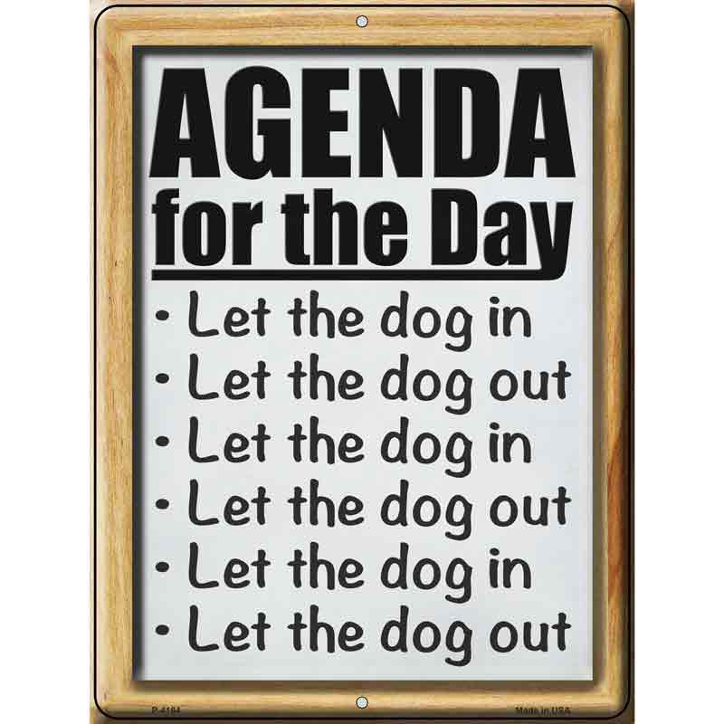 Daily Agenda Let Dog Out Wholesale Novelty Metal Parking Sign