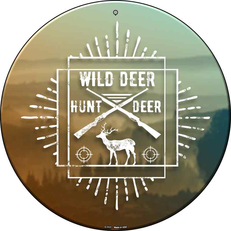 Hunt Wild Deer Wholesale Novelty Metal Circle SIGN