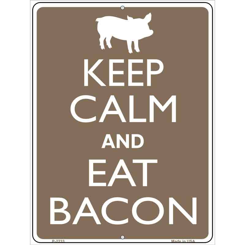 Keep Calm Eat Bacon Wholesale Metal Novelty Parking SIGN