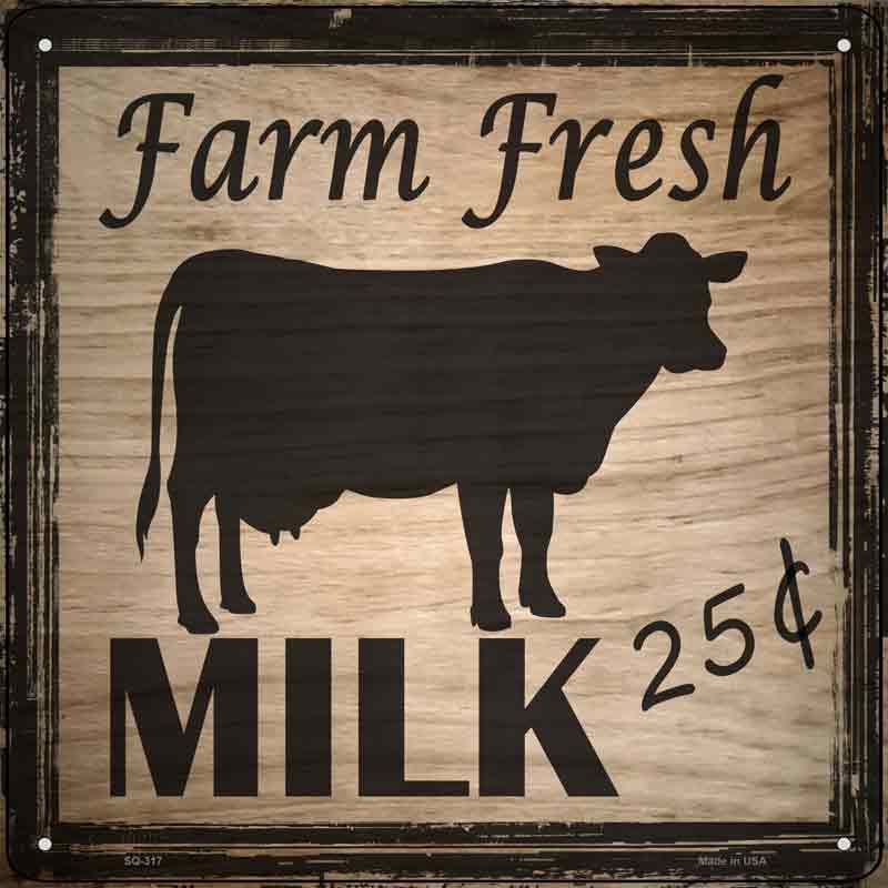 Farm Fresh Milk 25 Cents Wholesale Novelty Square SIGN