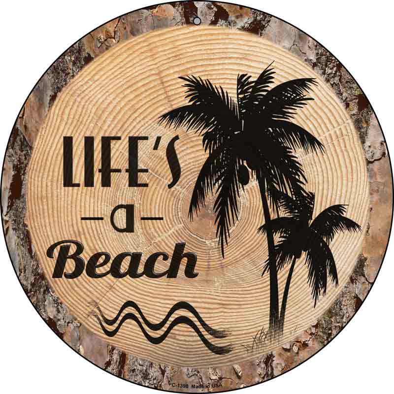 Lifes a Beach Wholesale Novelty Metal Circular SIGN