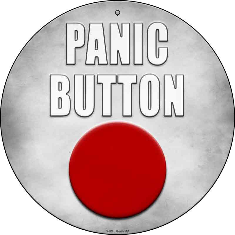 Panic Button Wholesale Novelty Metal Circle SIGN
