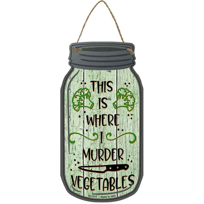 Murder Vegetables Wholesale Novelty Metal Mason Jar SIGN