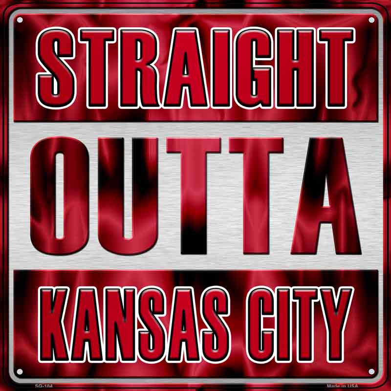 Straight Outta Kansas City Wholesale Novelty Metal Square Sign