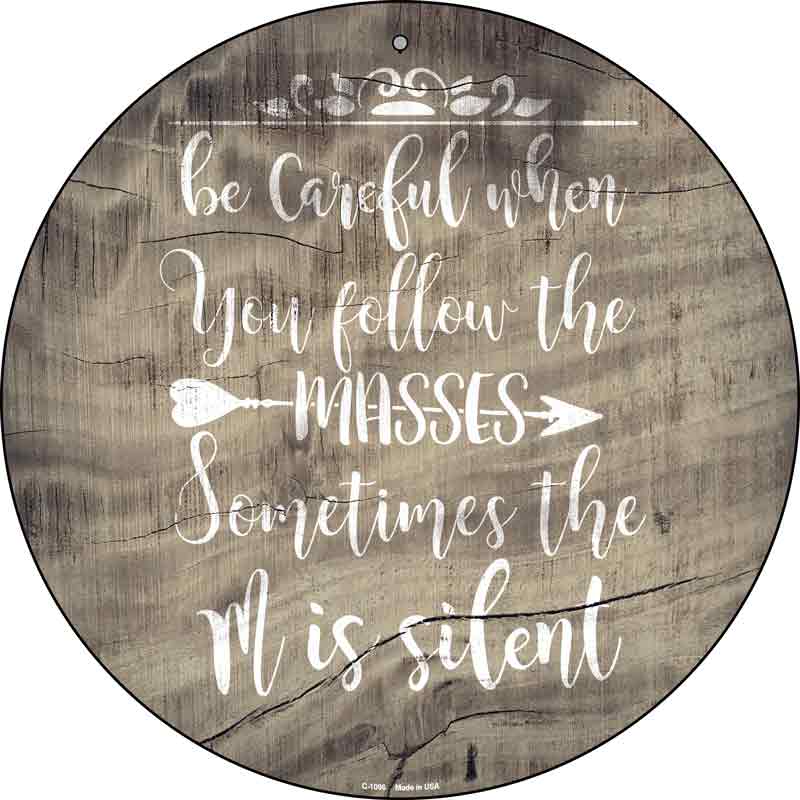 The M Is Silent Wholesale Novelty Metal Circle SIGN