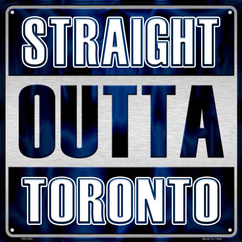 Straight Outta Toronto Wholesale Novelty Metal Square Sign SQ-263