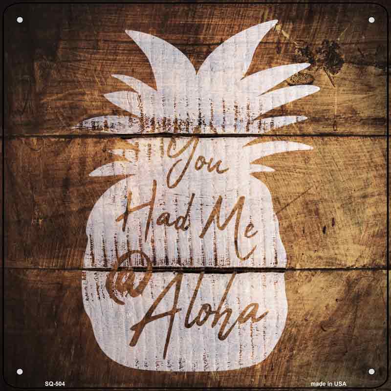 You Had Me At Aloha Painted Stencil Wholesale Novelty Square SIGN