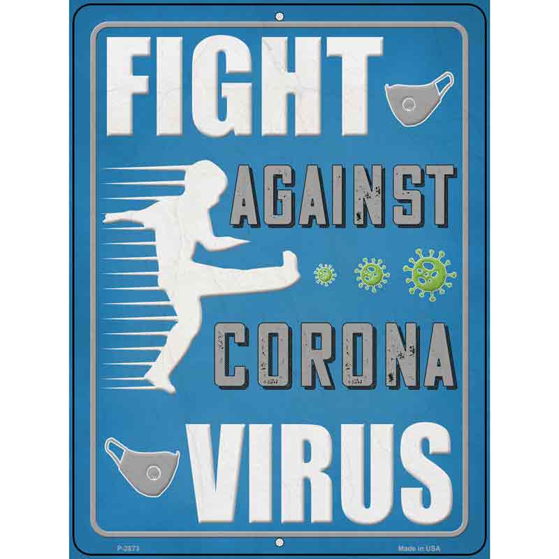 Fight Against The Virus Wholesale Novelty Metal Parking SIGN