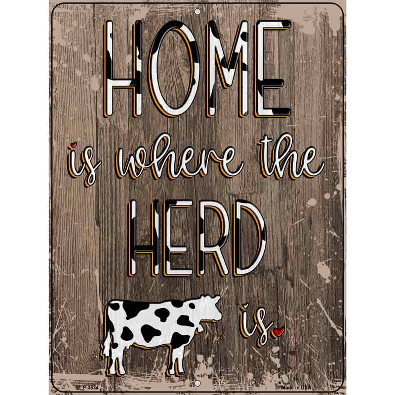 Home Is Where The Herd Is Wholesale Novelty Metal Parking SIGN
