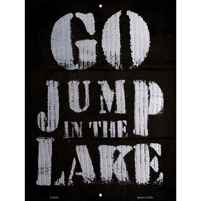 Go Jump in the Lake Wholesale Novelty Metal Parking SIGN