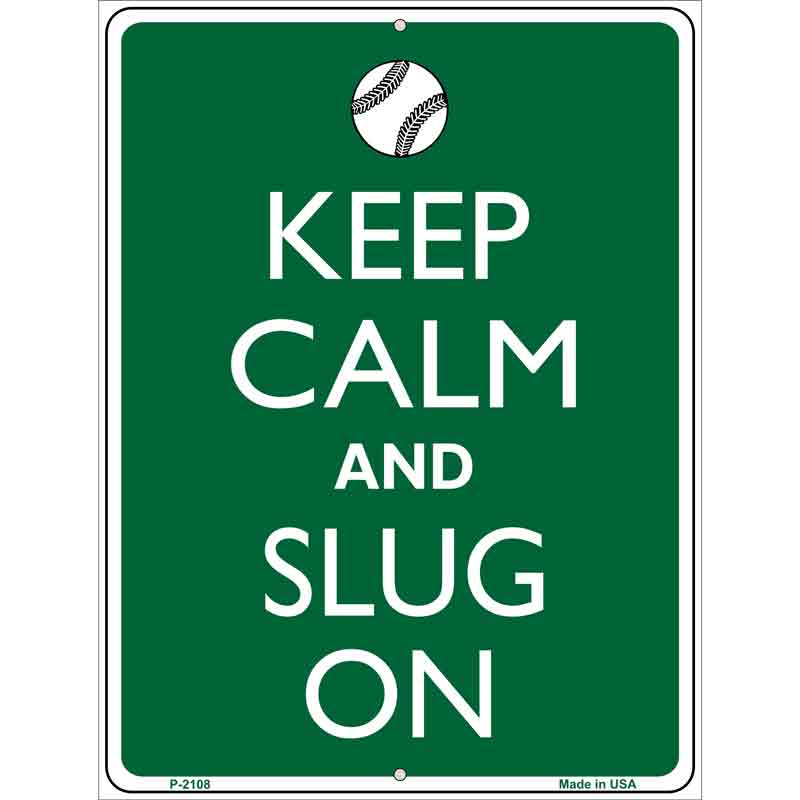 Keep Calm And Slug On BASEBALL Wholesale Metal Novelty Parking Sign