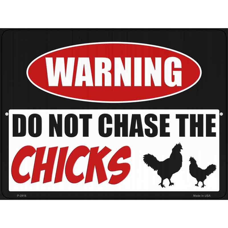 Do Not Chase The Chicks Wholesale Novelty Metal Parking SIGN
