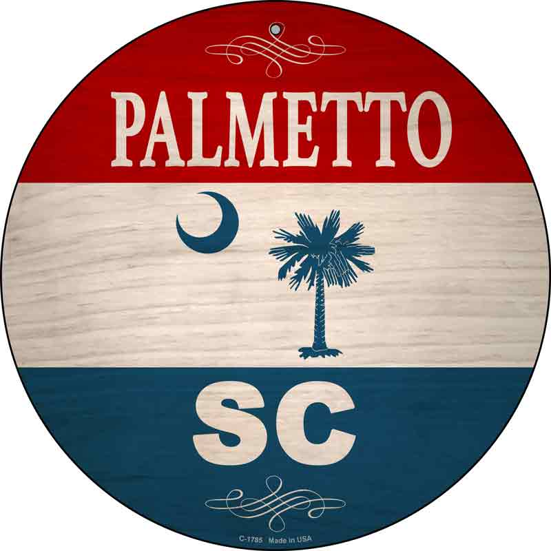Palmetto SC Flag Wholesale Novelty Metal Circle SIGN C-1785