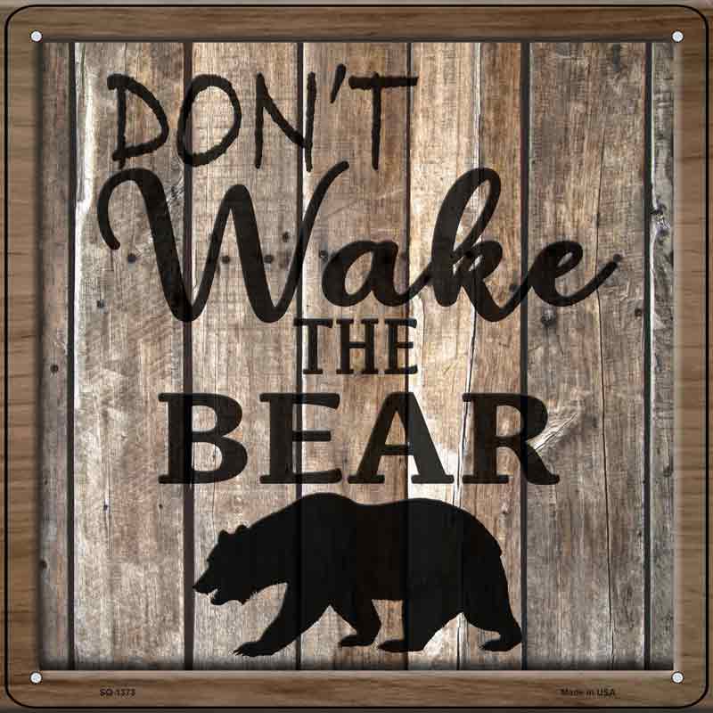 Dont Wake The Bear Wholesale Novelty Metal Square Sign