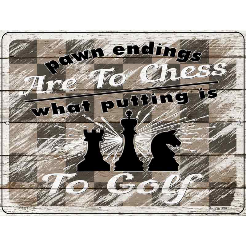 Pawn Ending Are To Chess Wholesale Novelty Metal Parking SIGN