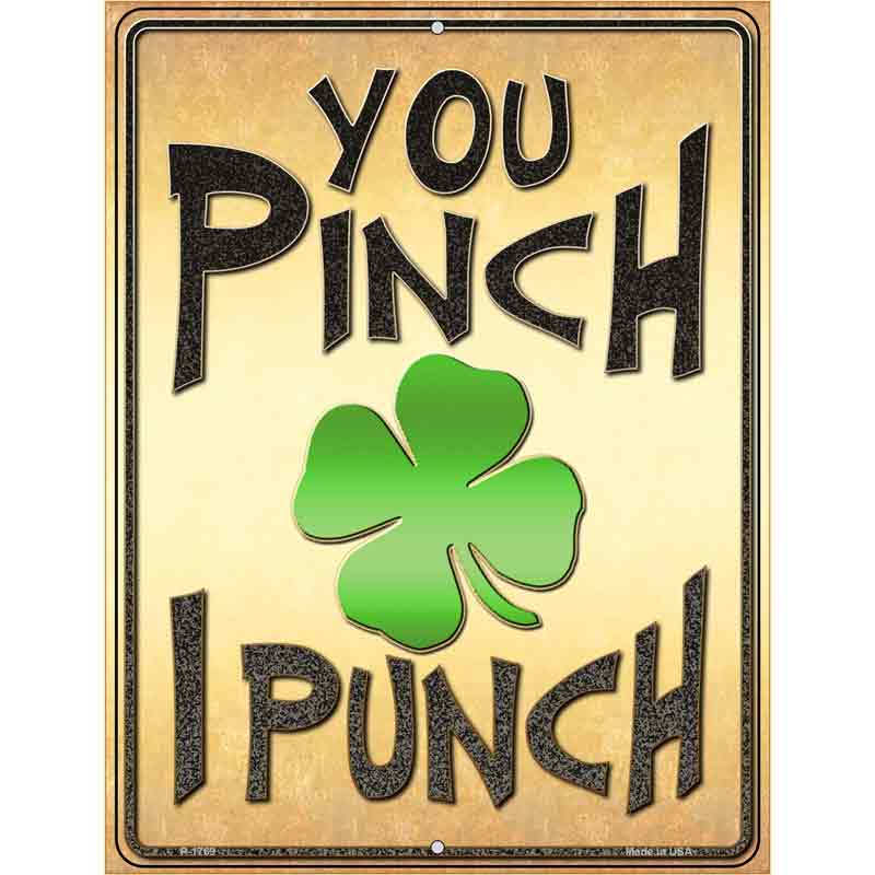 You Pinch I Punch Wholesale Novelty Parking SIGN