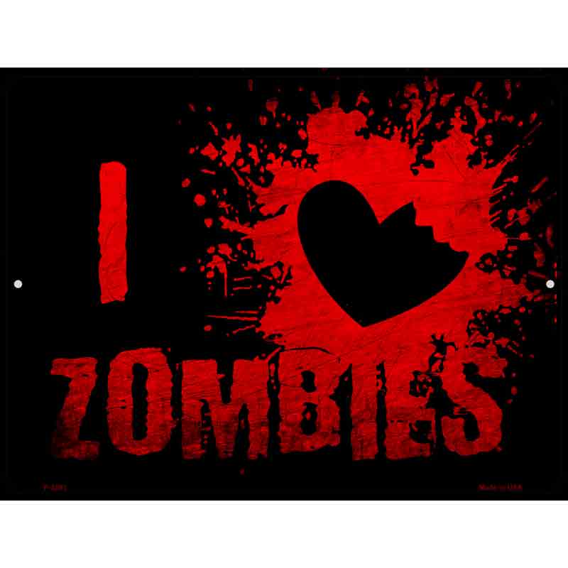 I Love Zombies Wholesale Novelty Metal Parking SIGN