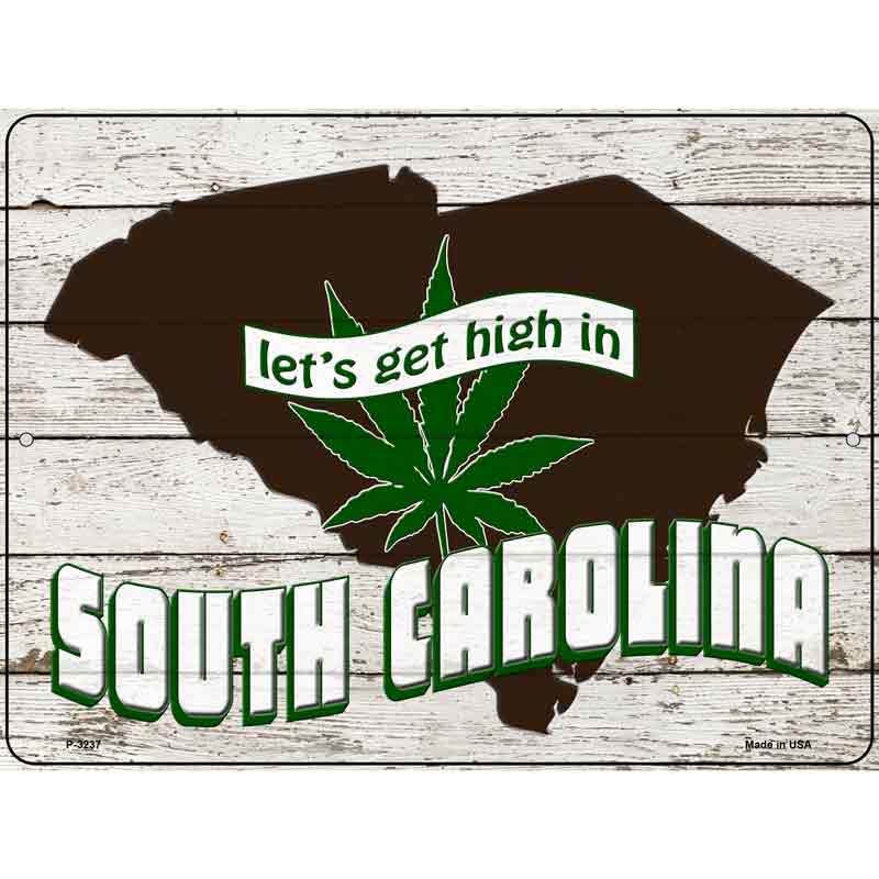 Get High In South Carolina Wholesale Novelty Metal Parking SIGN