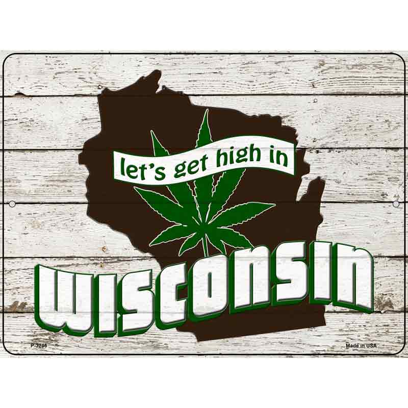 Get High In Wisconsin Wholesale Novelty Metal Parking SIGN