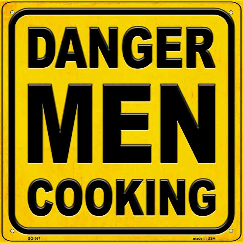 Danger Men Cooking Wholesale Novelty Metal Square SIGN