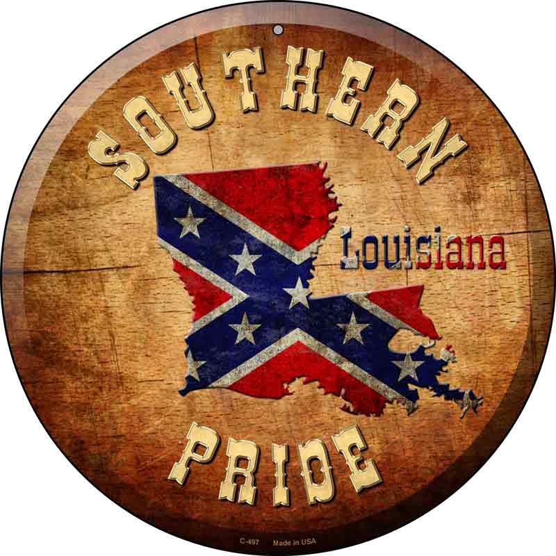 Southern Pride Louisiana Wholesale Novelty Metal Circular Sign