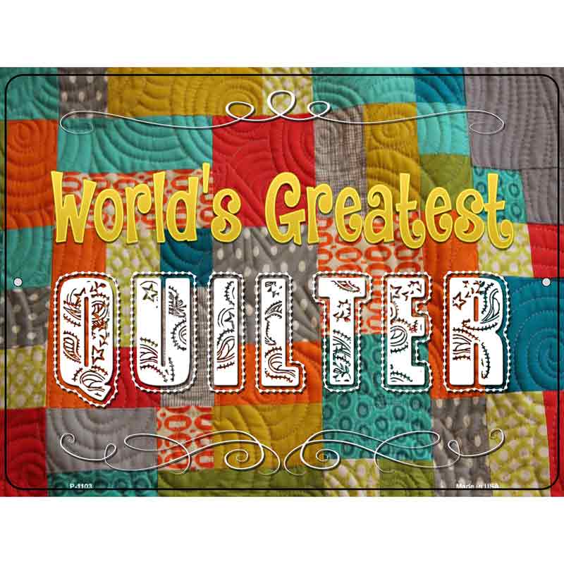 Worlds Greatest Quilter Wholesale Metal Novelty Parking SIGN