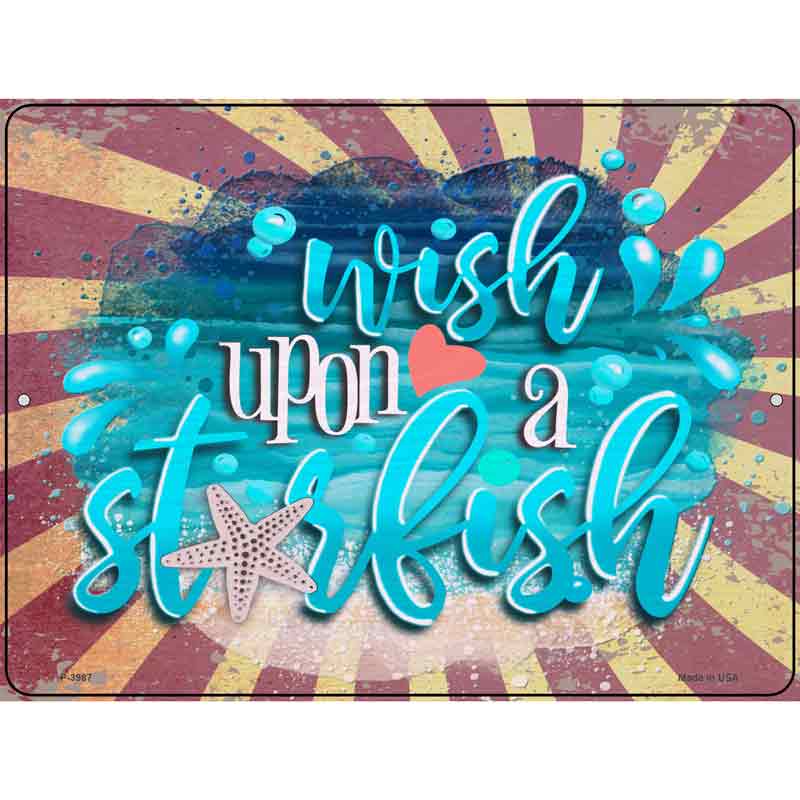 Wish Upon a Starfish Wholesale Novelty Metal Parking SIGN