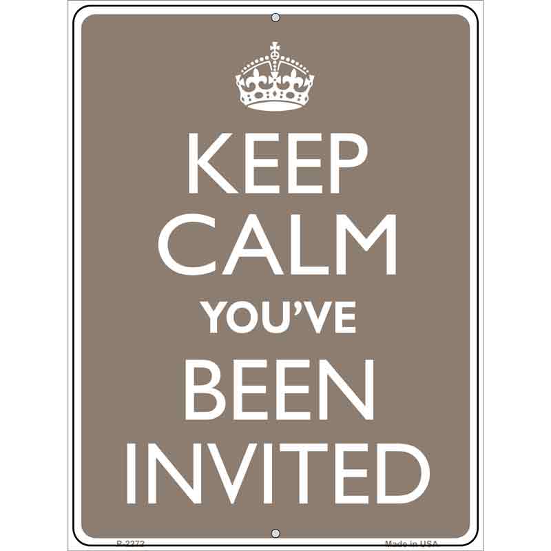 Keep Calm Youve Been Invited Wholesale Metal Novelty Parking SIGN
