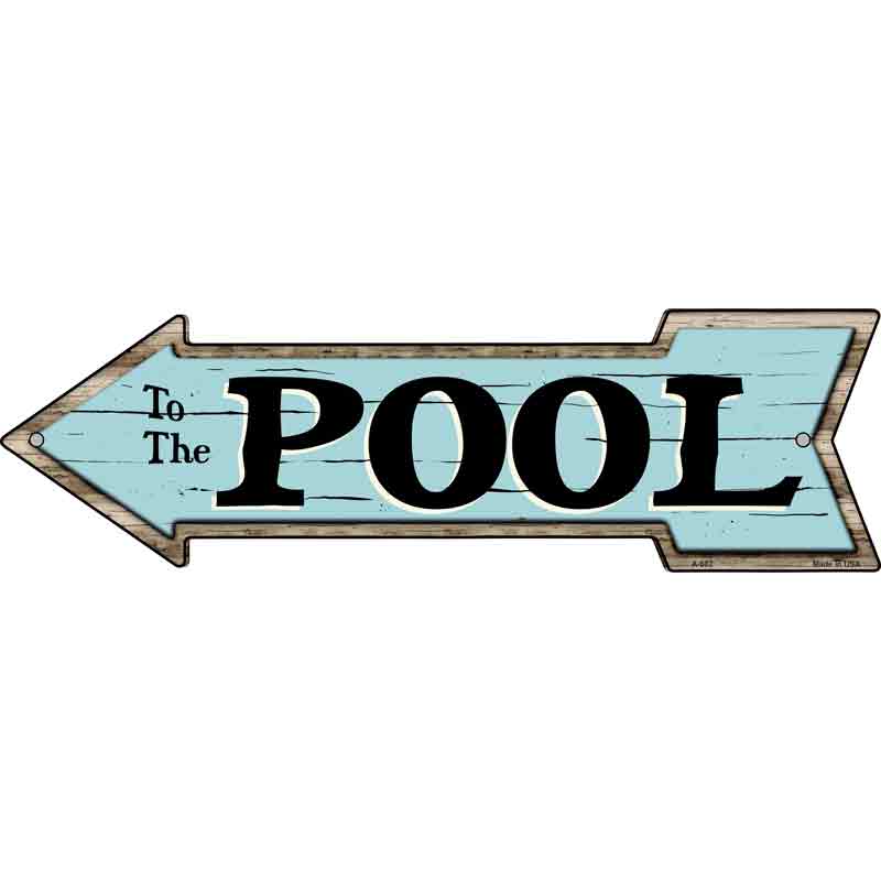 To The Pool left Wholesale Novelty Arrow Sign