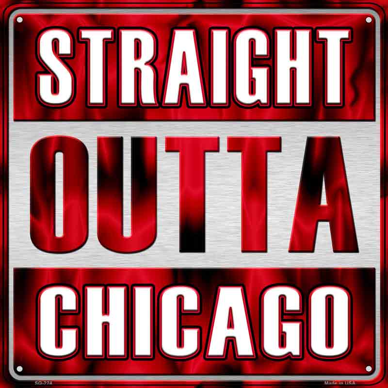 Straight Outta Chicago Red Wholesale Novelty Metal Square Sign