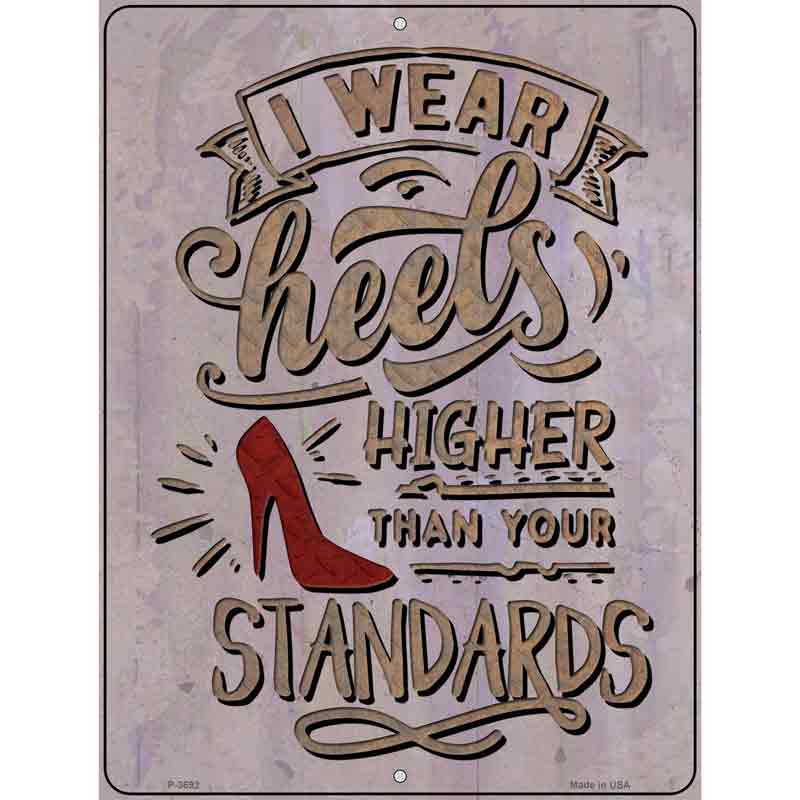 Higher Than Your Standards Wholesale Novelty Metal Parking SIGN