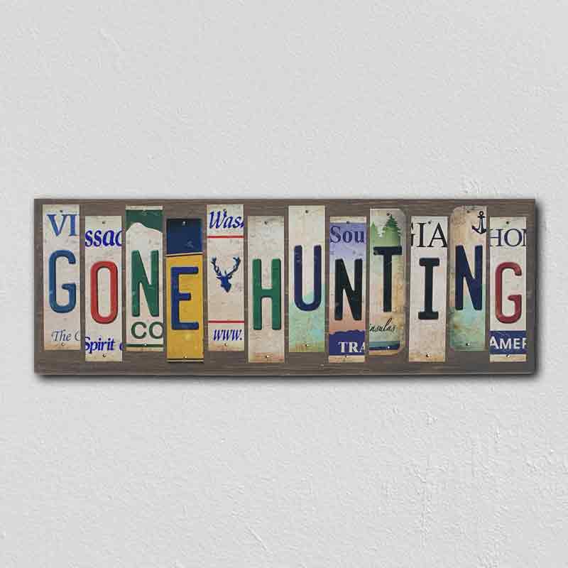 Gone Hunting Wholesale Novelty LICENSE PLATE Strips Wood Sign