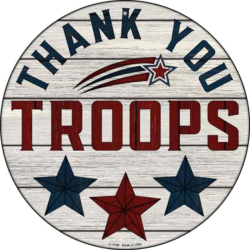 Thank You Troops Stars Wholesale Novelty Metal Circle SIGN