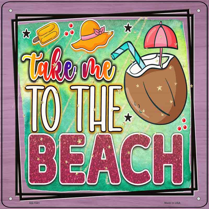 Take Me To The Beach Wholesale Novelty Metal Square Sign