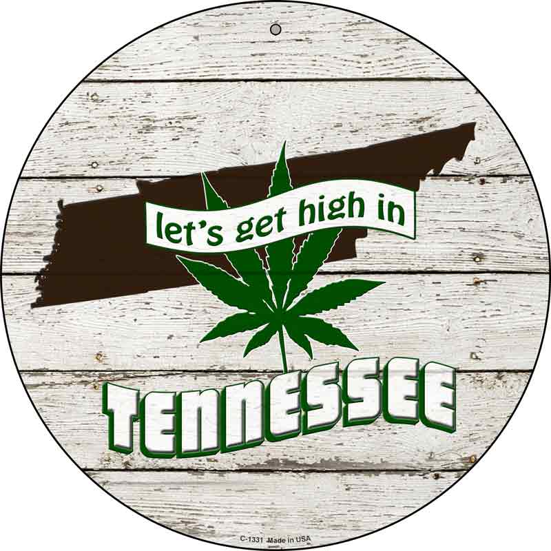 Lets Get High In Tennessee Wholesale Novelty Metal Circle
