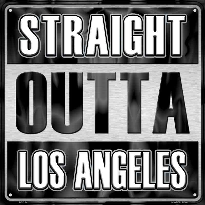 Straight Outta Los Angeles Black Novelty Metal Square Sign
