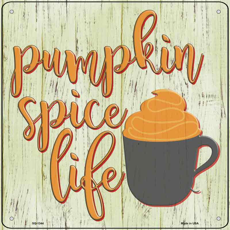 Pumpkin Spice Life Wholesale Novelty Metal Square Sign