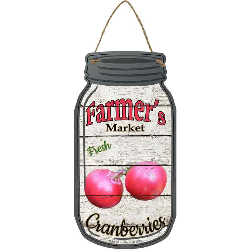 Cranberries Farmers Market Wholesale Novelty Metal Mason Jar SIGN