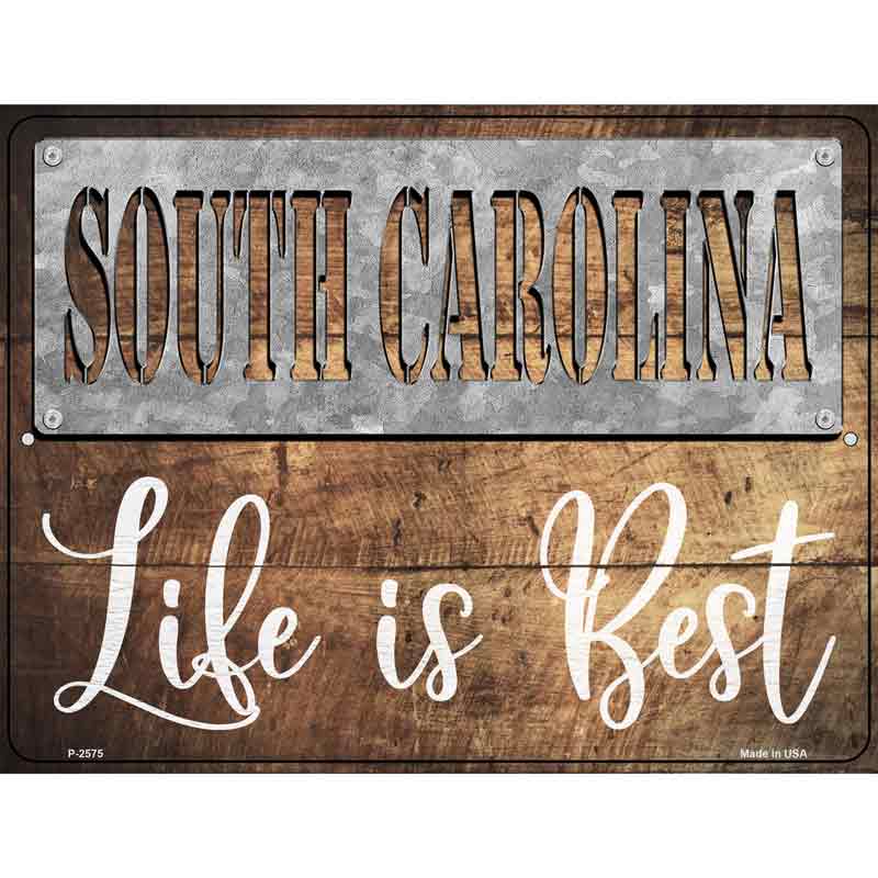 South Carolina Stencil Life is Best Wholesale Novelty Metal Parking SIGN