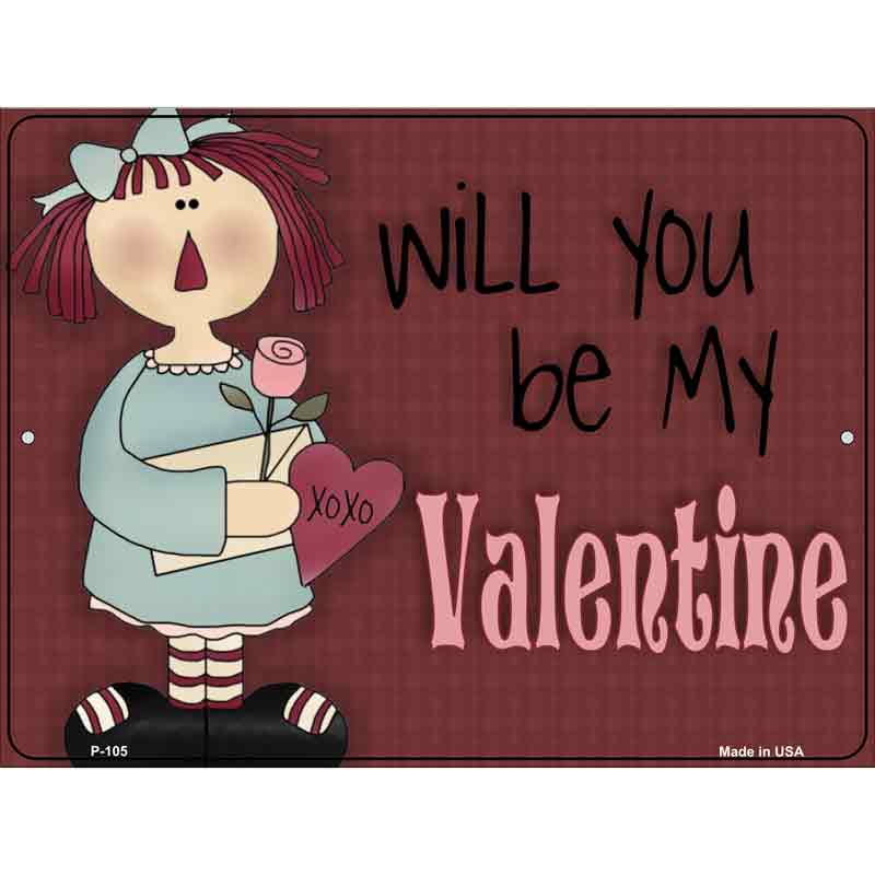 Be My VALENTINE Wholesale Metal Novelty Parking Sign