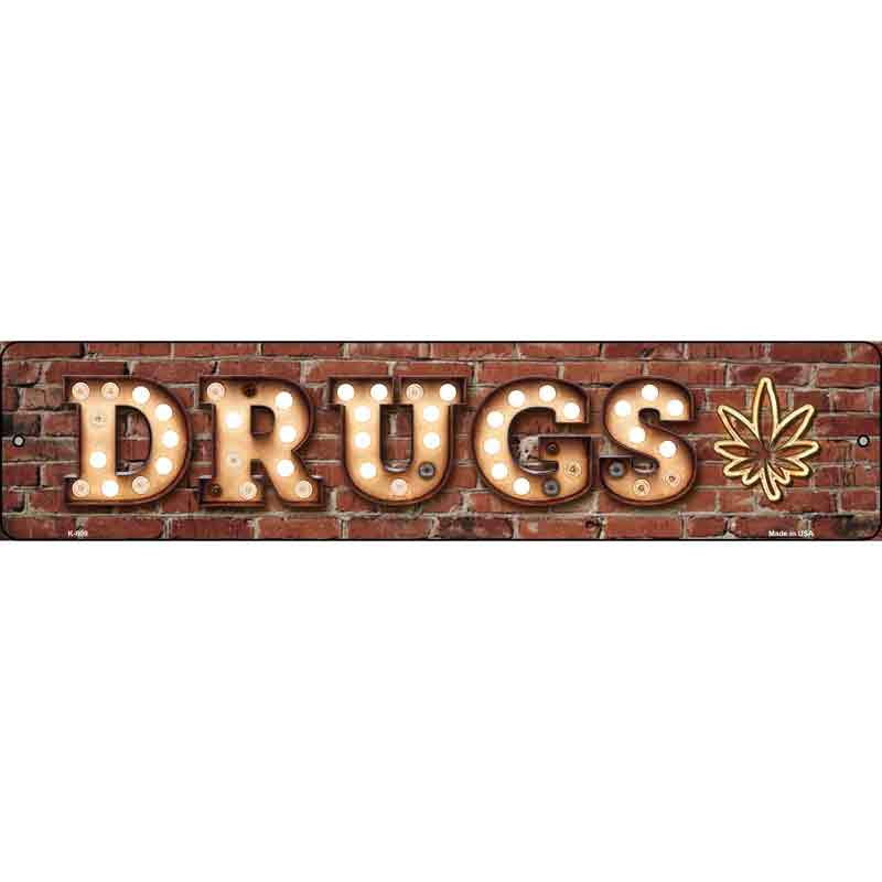 Drugs Bulb Lettering Wholesale Small Street SIGN