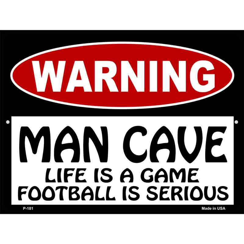 Man Cave Life GAME Football Serious Wholesale Metal Novelty Parking Sign