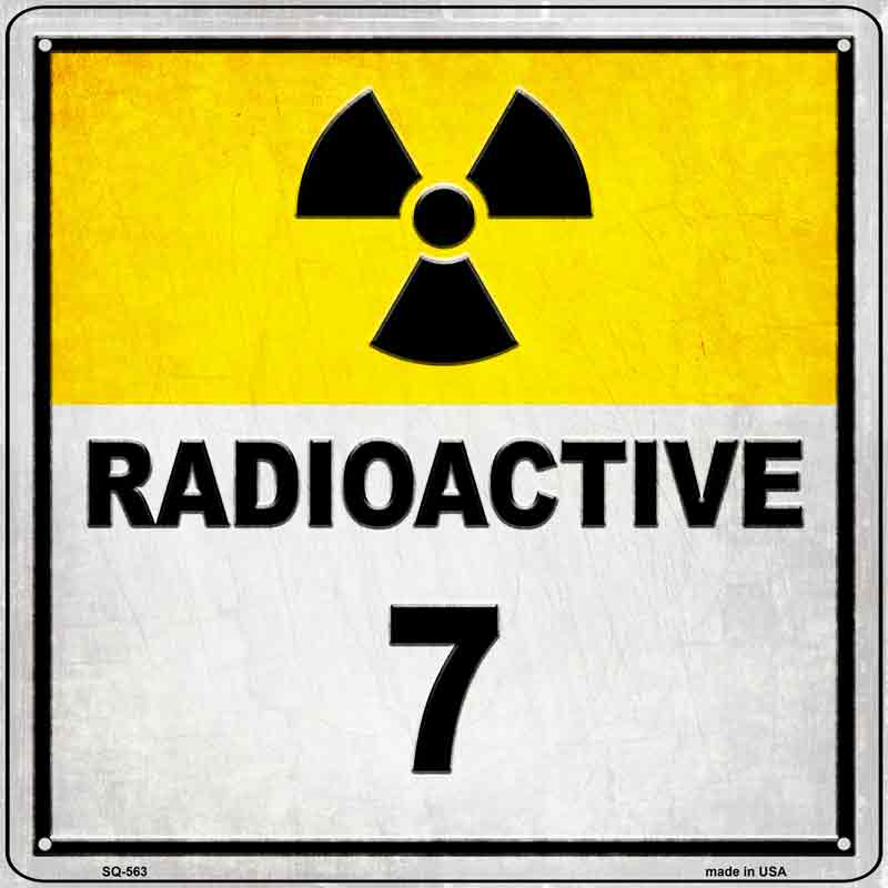 Radioactive 7 Wholesale Novelty Metal Square SIGN